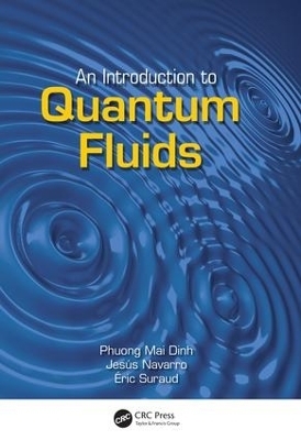 An Introduction to Quantum Fluids - Phuong Mai Dinh, Jesus Navarro, Eric Suraud