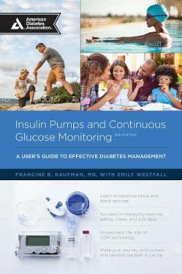 Insulin Pumps and Continuous Glucose Monitoring - Francine R. Kaufman