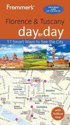 Frommer's Florence and Tuscany day by day - Stephen Brewer, Donald Strachan