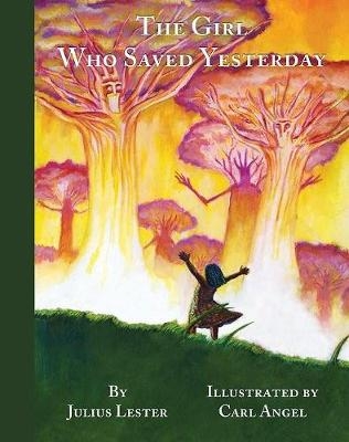 The Girl Who Saved Yesterday - Julius Lester