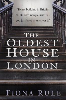 The Oldest House in London - Fiona Rule