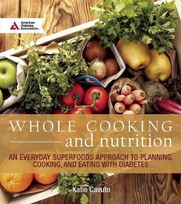 Whole Cooking and Nutrition - Katie Cavuto