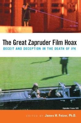 The Great Zapruder Film Hoax - 