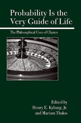 Probability Is the Very Guide of Life - 