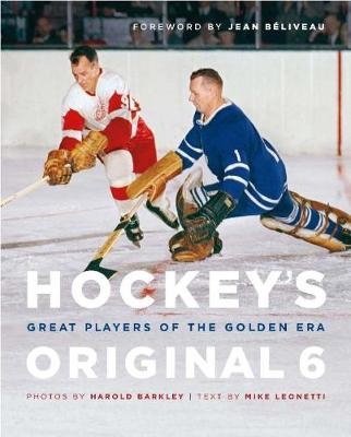 Hockey's Original 6 - Mike Leonetti