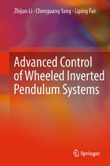 Advanced Control of Wheeled Inverted Pendulum Systems -  Liping Fan,  Zhijun Li,  Chenguang Yang