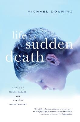 Life with Sudden Death - Michael Downing