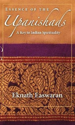 Essence of the Upanishads - Eknath Easwaran