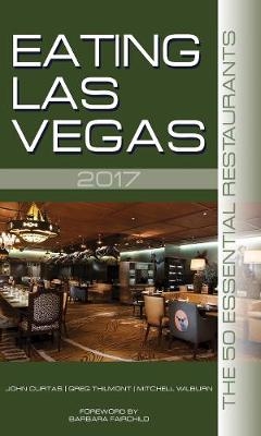 Eating Las Vegas 2017 - John Curtas, Greg Thilmont, Mitchell Wilburn