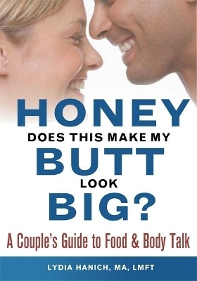 Honey, Does This Make My Butt Look Big? - Lydia Hanich