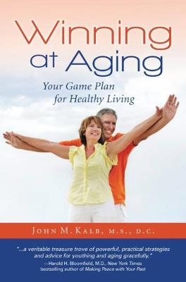 Winning at Aging - John Kalb