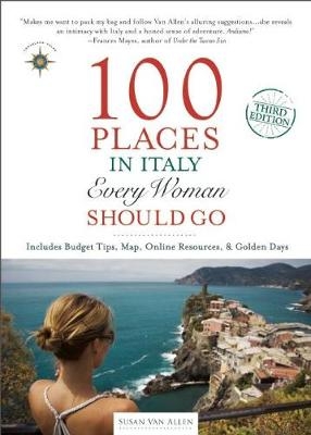 100 Places in Italy Every Woman Should Go - Susan Van Allen