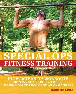 Special Ops Fitness Training - Mark De Lisle