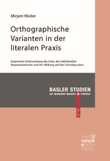 Orthographische Varianten in der literalen Praxis - Mirjam Weder