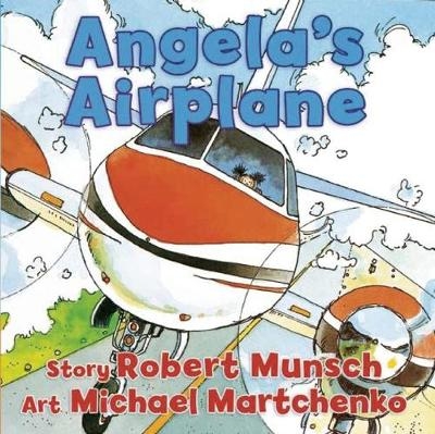 Angela's Airplane - Robert Munsch