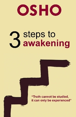 3 Steps to Awakening -  Osho