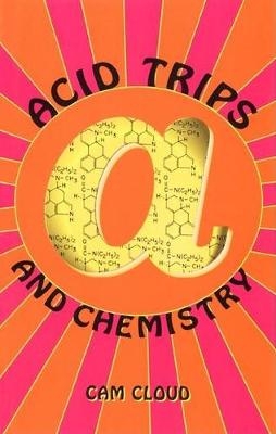 Acid Trips and Chemistry - Dan Joy, CAM Cloud