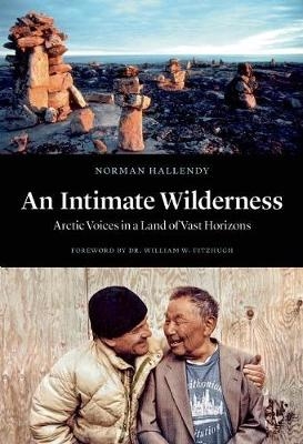 An Intimate Wilderness - Norman Hallendy