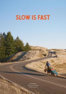 Slow Is Fast - Kanoa Zimmerman