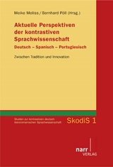 Aktuelle Perspektiven der kontrastiven Sprachwissenschaft. Deutsch - Spanisch - Portugiesisch - 