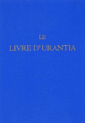 Le Livre d'Urantia -  Multiple Authors