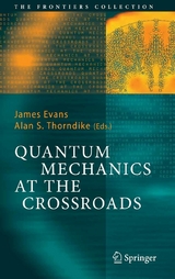 Quantum Mechanics at the Crossroads - 