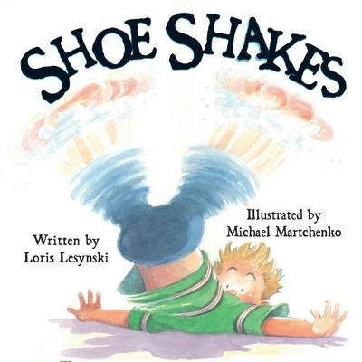 Shoe Shakes - Loris Lesynski