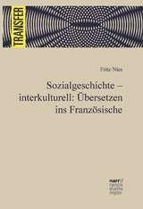 Sozialgeschichte - interkulturell: Übersetzen ins Französische - Fritz Nies