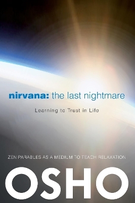 Nirvana: The Last Nightmare -  Osho