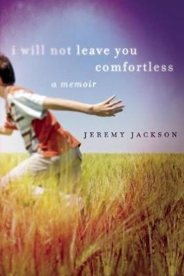 I Will Not Leave You Comfortless - Jeremy Jackson