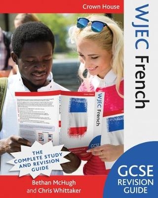 WJEC GCSE Revision Guide French - Bethan McHugh, Chris Whittaker