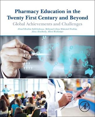 Pharmacy Education in the Twenty First Century and Beyond - 
