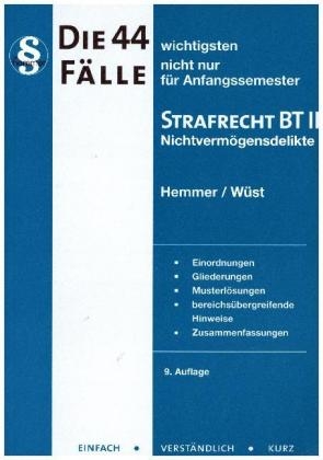 Die 44 wichtigsten Fälle Strafrecht BT II - Karl-Edmund Hemmer, Achim Wüst, Bernd Berberich