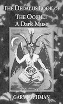 Dedalus Book of the Occult: A Dark Muse - Gary Lachman