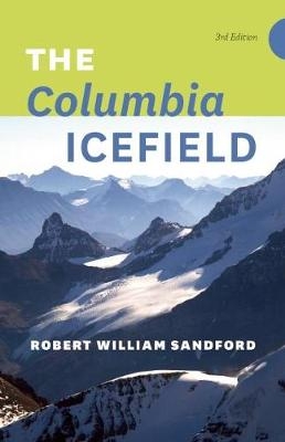 The Columbia Icefield - Robert William Sandford