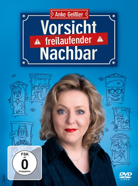 Vorsicht, freilaufender Nachbar - Anke Geißler