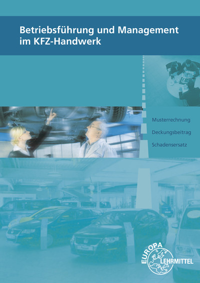 Betriebsführung und Management im KFZ-Handwerk - Monika Heiser, Friedemann Högerle, Thomas Psotka, Alois Wimmer