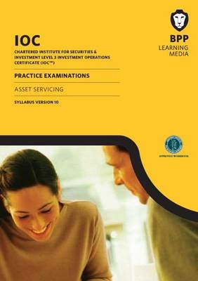 IOC Asset Servicing Practice Examinations Syllabus Version10 -  BPP Learning Media