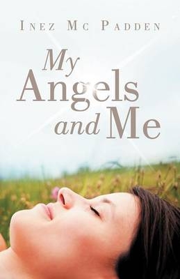 My Angels and Me - Inez MC Padden