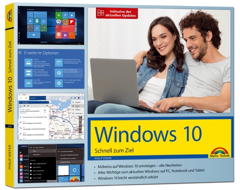 Windows 10 – Schnell zum Ziel - inklusive der aktuellsten Updates - Philip Kiefer