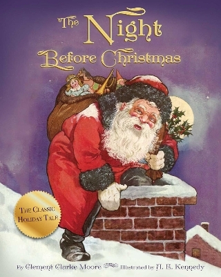 The Night Before Christmas - A. E. Kennedy, Clement Clarke Moore