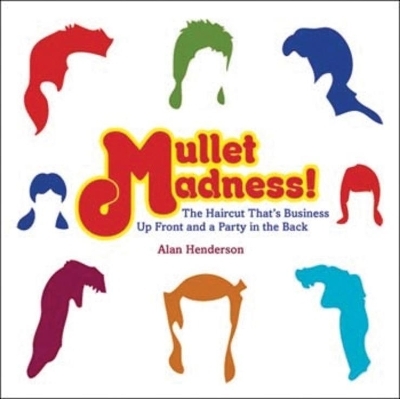 Mullet Madness! - Alan Henderson