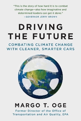 Driving the Future - Margo T. Oge