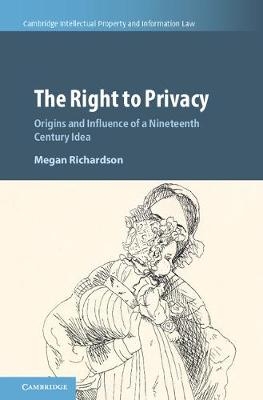 The Right to Privacy - Megan Richardson