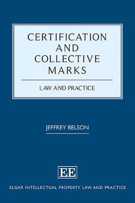 Certification and Collective Marks - Jeffrey Belson