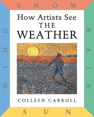 How Artists See: The Weather - Colleen Carroll