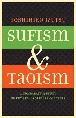 Sufism and Taoism - Toshihiko Izutsu