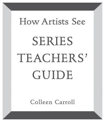 How Artists See - Colleen Carroll