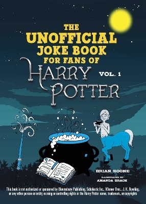 The Unofficial Joke Book for Fans of Harry Potter: Vol 1. - Brian Boone