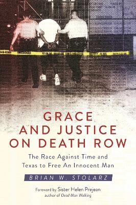 Grace and Justice on Death Row - Brian W. Stolarz